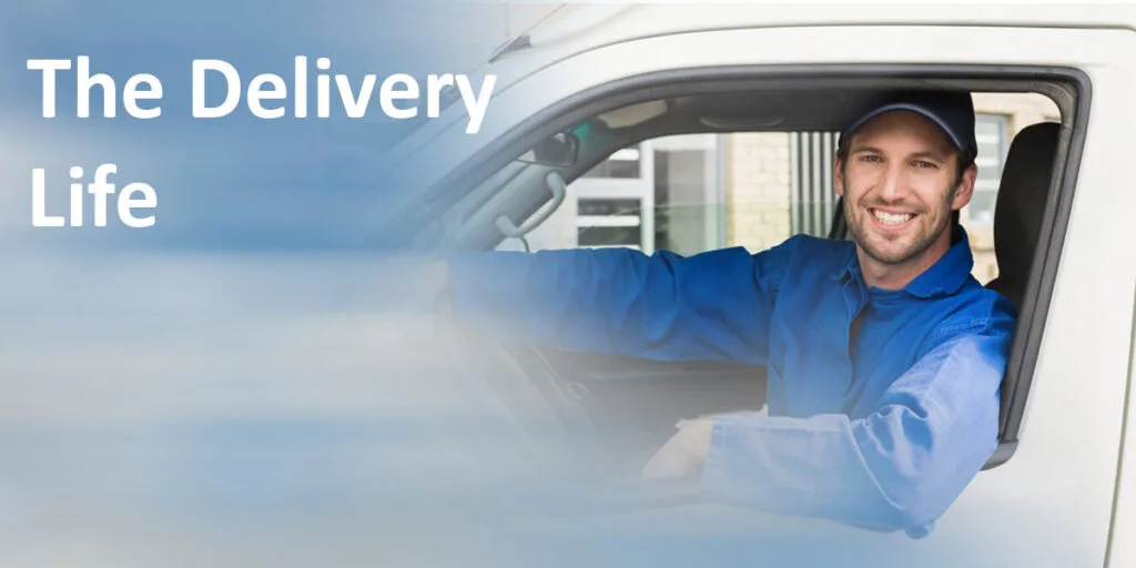The Delivery Life label over image of delivery person behind a steering wheel.