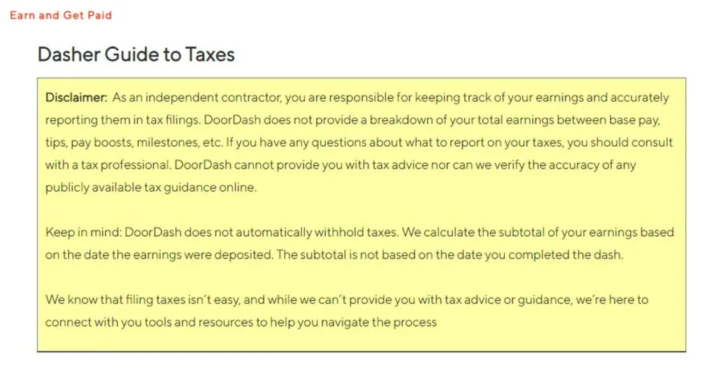 Disclaimer from the Doordash support page that states As an independent contractor, you are responsible for keeping track of your earnings and accurately reporting them in tax filings.