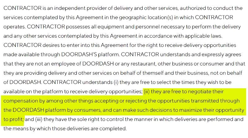 Screenshot of the Doordash Independent Contractor agreement definition of an independent contractor, with the following highlighted: they are free to negotiate their compensation by among other things accepting or rejecting the opportunities transmitted through the Doordash platform by consumers, and can make such decisions to maximize their opportunity to profit.
