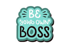Word cloud with the words Be Your Own Boss.